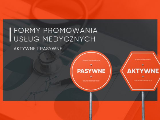 Formy promowania usług medycznych – aktywne i pasywne