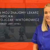 6 Moj Znajomy Lekarz Angelika Wojczak-Wiktorowicz