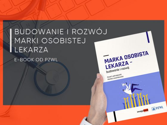 Budowanie i rozwój marki osobistej lekarza – e-book od PZWL